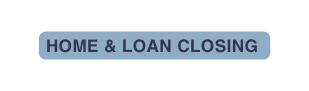 Home Loan Closing