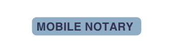 Mobile notary